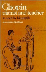 Jean Jacques Eigeldinger/Chopin@ Pianist and Teacher: As Seen by His Pupils@0003 EDITION;Revised